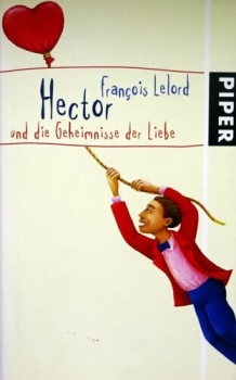 Hector und die Geheimnisse der Liebe von Francois Lelord